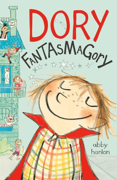 Dory Fantasmagory (Dory Fantasmagory, Book 1)