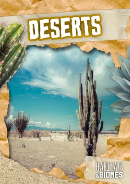 Deserts (Habitats and Biomes)