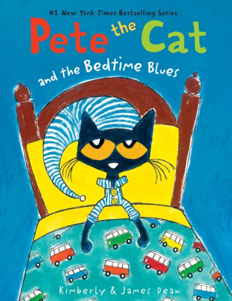 Pete the cat and the bedtime blues (Pete the Cat)