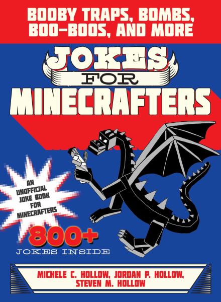 Jokes for Minecrafters : booby traps, bombs, boo-boos, and more (Jokes for Minecrafters)