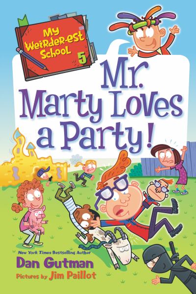 Mr. Marty loves a party! (My Weirder-est School, Book 5)