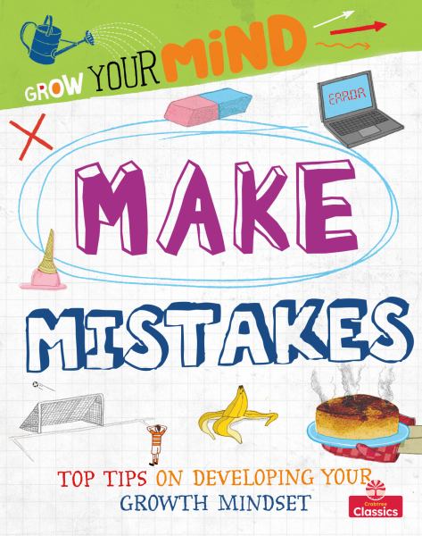 Make mistakes (Grow Your Mind)