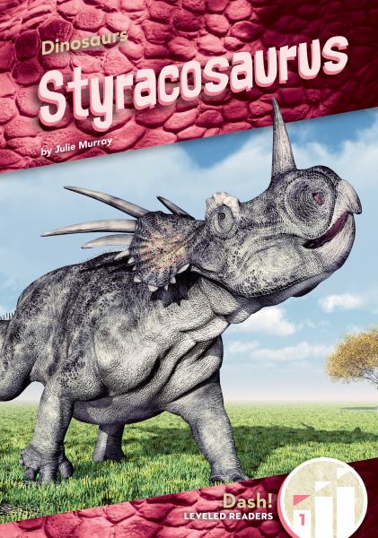Styracosaurus (Dash! Leveled Readers Level 1: Dinosaurs)