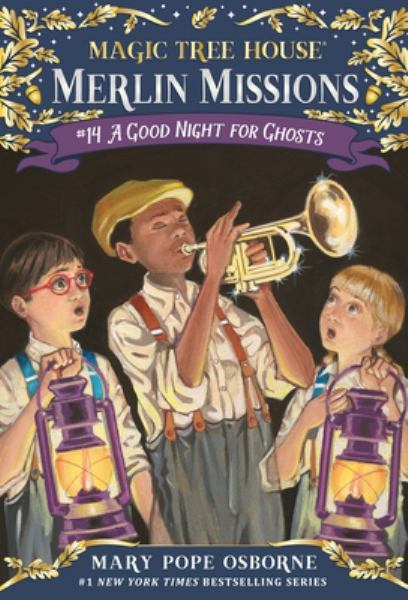 A good night for ghosts (Magic Tree House Merlin Missions, Book 14)