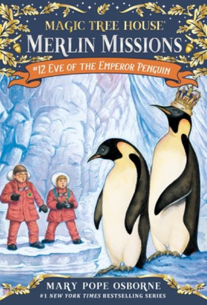 Eve of the Emperor penguin (Magic Tree House Merlin Missions, Book 12)