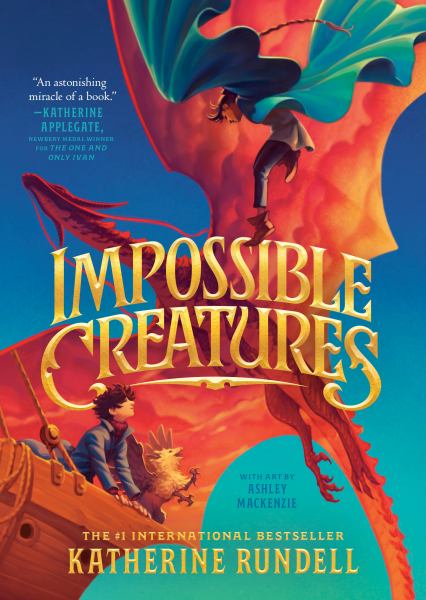 Impossible creatures (Impossible Creatures, Book 1)
