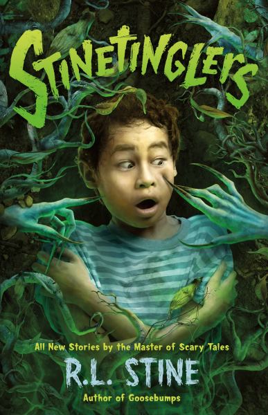 Stinetinglers : all new stories by the master of scary tales (Stinetinglers, Book 1)