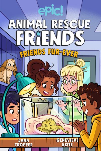 Animal Rescue Friends. 2,Friends fur-ever (Animal Rescue Friends, Book 2)