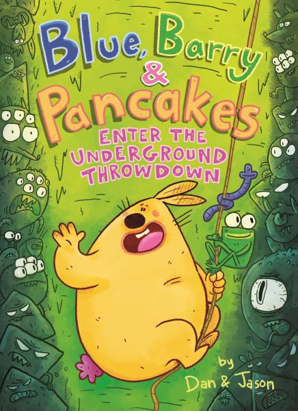 Blue, Barry & Pancakes. Enter the underground throwdown (Blue, Barry & Pancakes, Book 4)