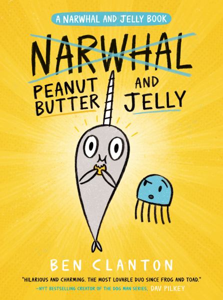 Peanut Butter and Jelly (Narwhal and Jelly, Book 3)