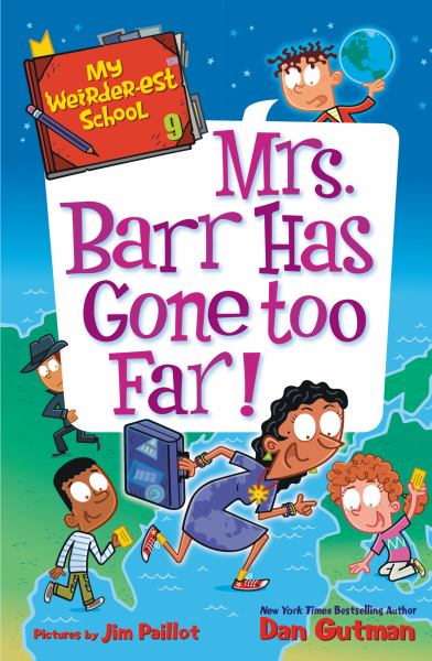Mrs. Barr has gone too far! (My Weirder-est School, Book 9)