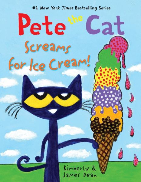 Pete the cat screams for ice cream! (Pete the Cat)
