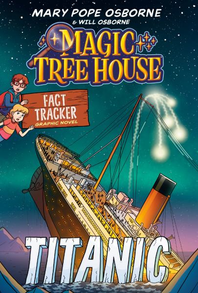 Magic tree house fact trackers graphic novel. Titanic (Magic Tree House Fact Tracker, Book 3)