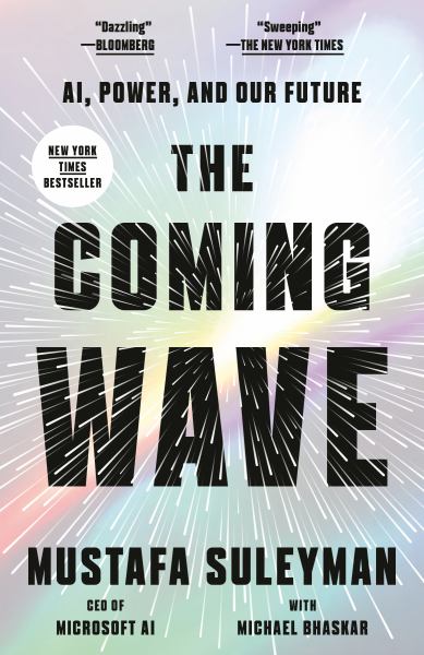 The coming wave : AI, power, and our future