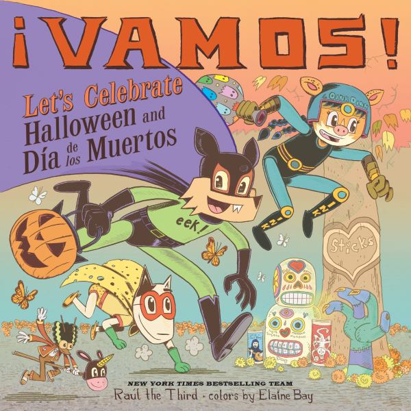 Vamos! Let's celebrate Halloween and Dia de los Muertos (World of Vamos!)