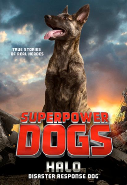 Superpower dogs. Halo, disaster response dog (Superpower Dogs)