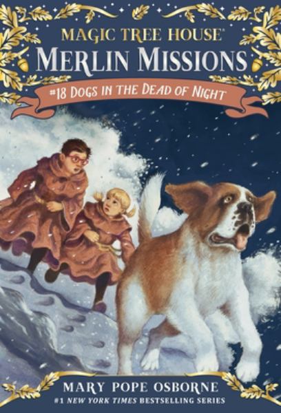 Dogs in the dead of night (Magic Tree House Merlin Missions, Book 18)