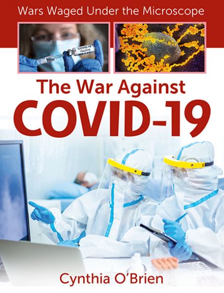 The war against COVID-19 (Wars Waged Under the Microscope)