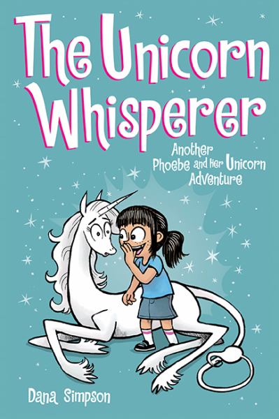 The unicorn whisperer : another Phoebe and her unicorn adventure (Phoebe And Her Unicorn, Book 10)