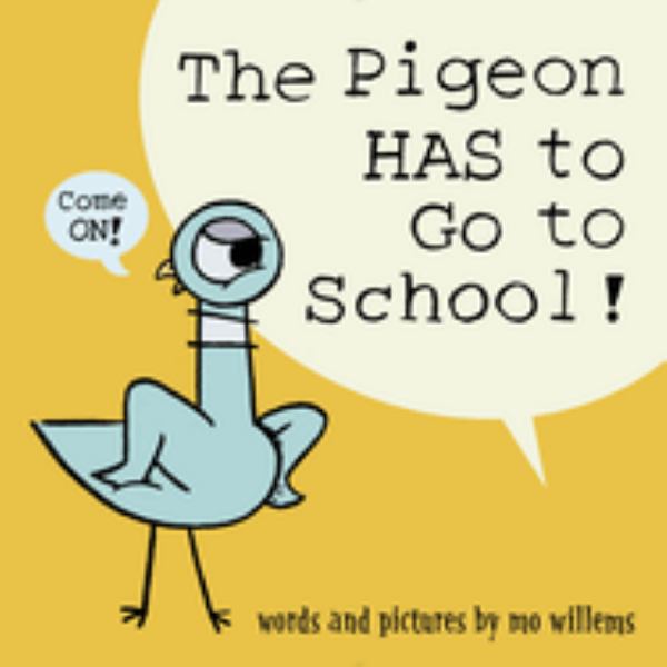 The pigeon has to go to school! (Pigeon)