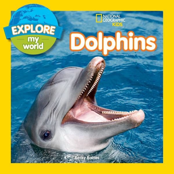 Dolphins (Explore My World)