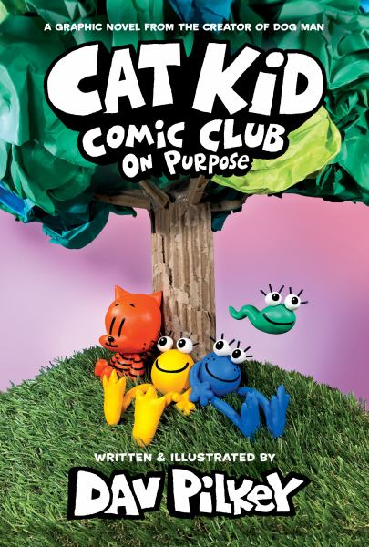 Cat Kid comic club. On purpose (Cat Kid Comic Club, Book 3)