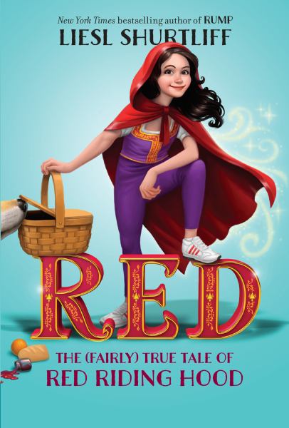 Red : the (fairly) true tale of Red Riding Hood ((Fairly) True Tales and True Stories)