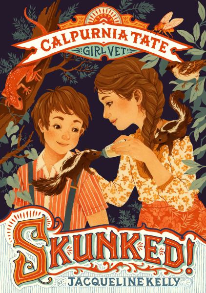 Skunked! (Calpurnia Tate, Girl Vet, Book 1)