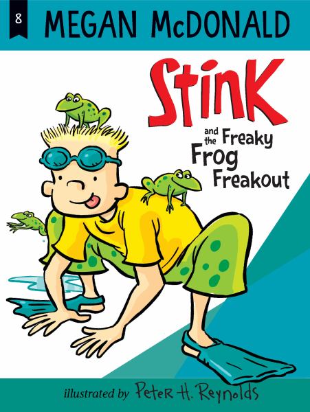 Stink and the freaky frog freakout (Stink Moody, Book 8)