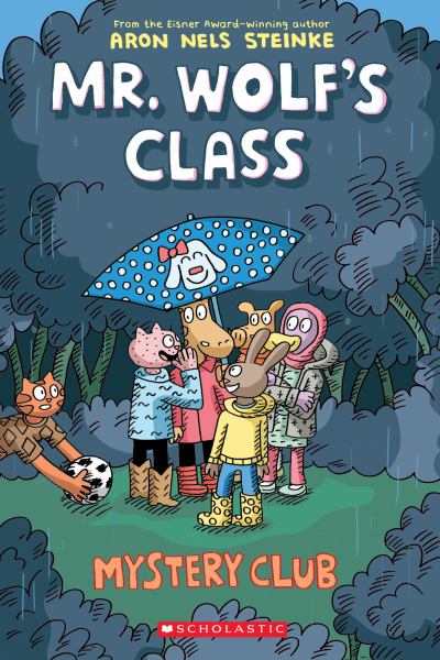 Mr. Wolf's class. Mystery club (Mr. Wolf's Class, Book 2)