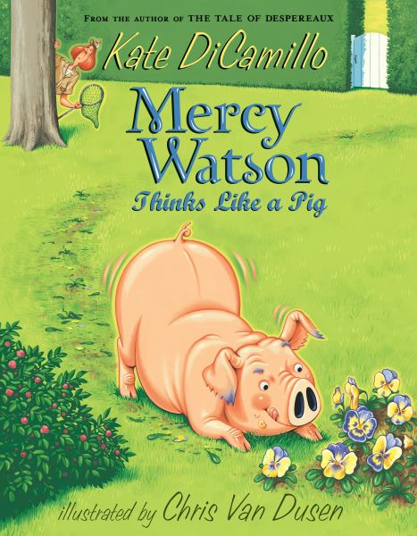 Mercy Watson thinks like a pig (Mercy Watson, Book 5)