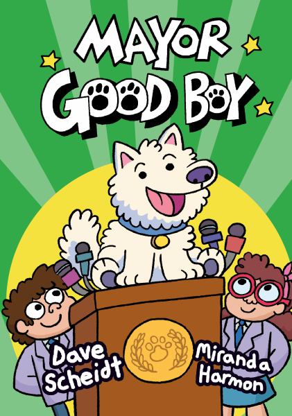 Mayor Good Boy (Mayor Good Boy, Book 1)