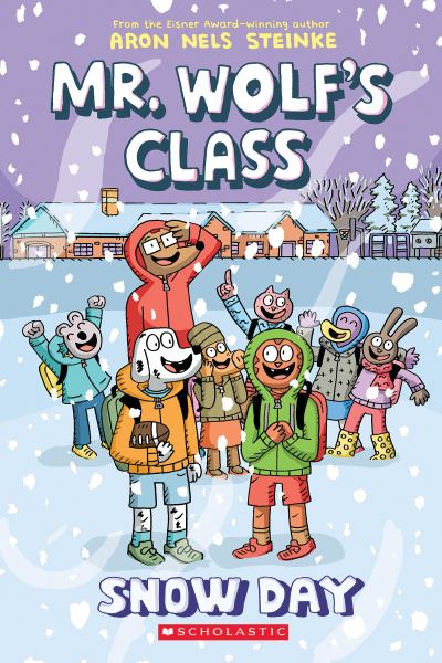 Mr. Wolf's class. Snow day (Mr. Wolf's Class, Book 5)