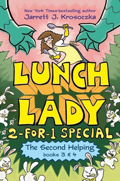 Lunch Lady 2-for-1 special. The second helping.Books 3 & 4 (Lunch Lady, Book 2)