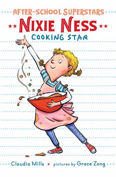 Nixie Ness, cooking star (After-School Superstar, Book 1)