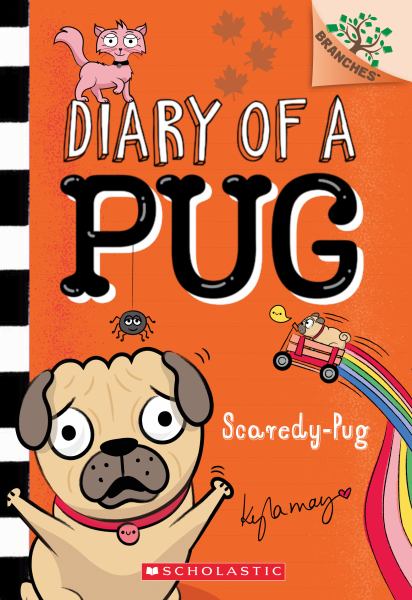 Scaredy pug (Branches: Diary Of A Pug, Book 5)