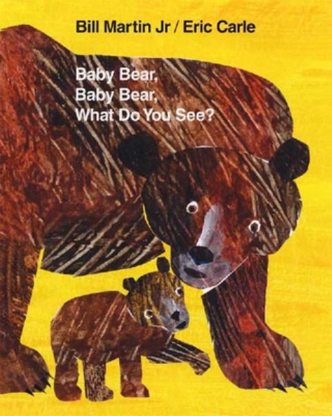 Baby bear, baby bear, what do you see?