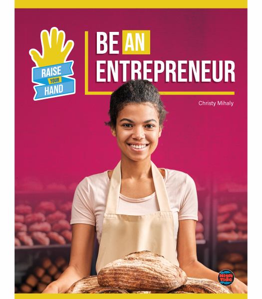 Be an entrepreneur (Raise Your Hand)