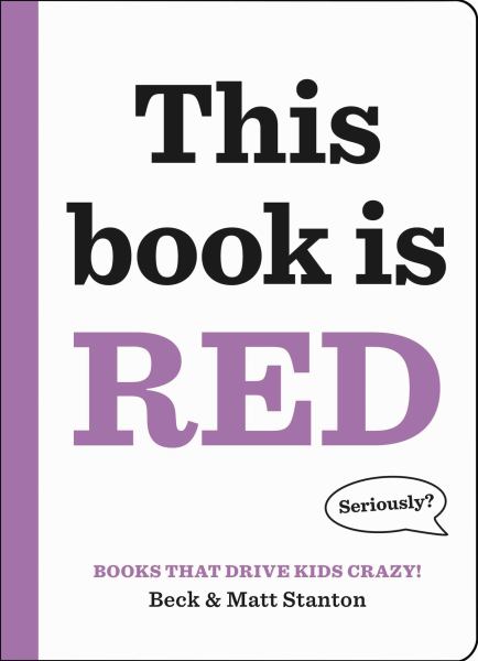 This book is red (Books That Drive Kids Crazy!)