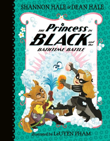 The Princess in Black and the bathtime battle (Princess in Black, Book 7)