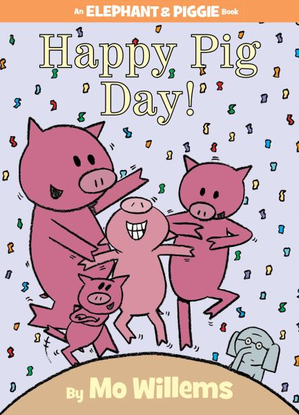 Happy Pig Day! (Elephant & Piggie)