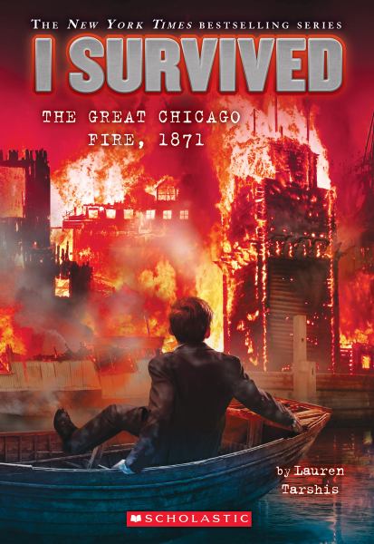 The Great Chicago Fire, 1871 (I Survived, Book 11)