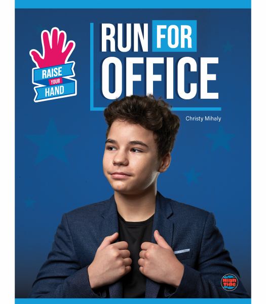 Run for office (Raise Your Hand)