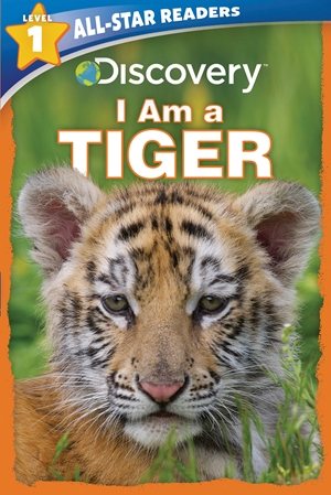 I am a Tiger (All-Star Readers: Level 1)