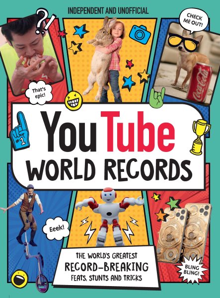 YouTube world records : the world's record-breaking feats, stunts and tricks.